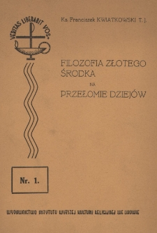 Filozofia złotego środka na przełomie dziej&oacute;w