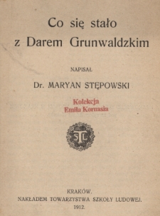 Co się stało z Darem Grunwaldzkim