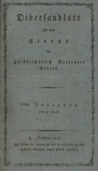 Di&ouml;cesenblatt f&uuml;r den Clerus der F&uuml;rstbisch&ouml;flichen Breslauer Di&ouml;ces. IIter Jg, IVtes H.
