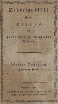 Di&ouml;cesenblatt f&uuml;r den Clerus der F&uuml;rstbisch&ouml;flichen Breslauer Di&ouml;ces. Vter Jg, IItes H.