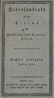 Di&ouml;cesenblatt f&uuml;r den Clerus der F&uuml;rstbisch&ouml;flichen Breslauer Di&ouml;ces. VIter Jg, IItes H.