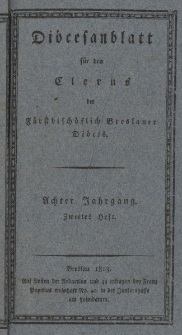 Di&ouml;cesenblatt f&uuml;r den Clerus der F&uuml;rstbisch&ouml;flichen Breslauer Di&ouml;ces. VIIIter Jg, IItes H.