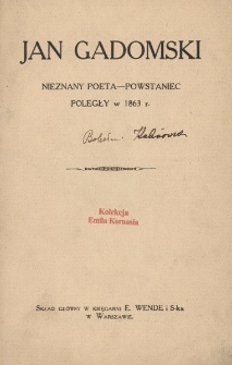 Jan Gadomski : nieznany poeta-powstaniec poległy w 1863 r.