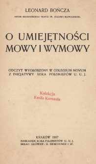 O umiejętności mowy i wymowy : odczyt wygłoszony w Colegium Novum z inicjatywy koła Polonistów U. U. J.