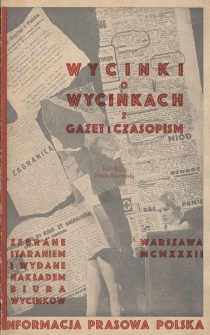 Wycinki o wycinkach z gazet i czasopism polskich / zebrał i wydał nakładem Informacji Prasowej Polskiej