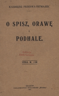 O Spisz, Orawę i Podhale