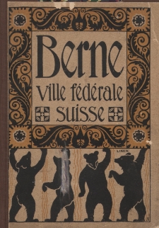 Berne, ville f&eacute;d&eacute;rale suisse