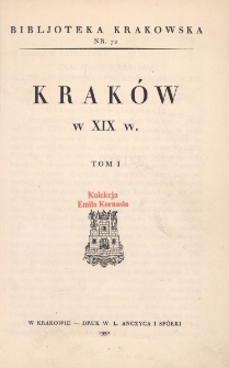 Krak&oacute;w w XIX w. Tom 1