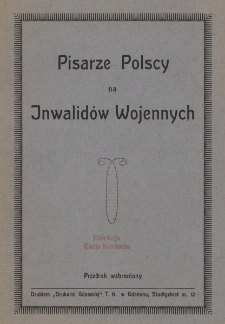 Pisarze polscy na inwalid&oacute;w wojennych