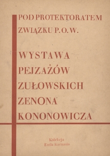 Wystawa pejzażów zułowskich Zenona Kononowicza