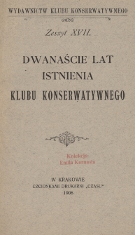Dwanaście lat istnienia Klubu Konserwatywnego