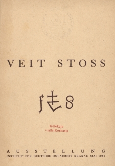 Veit Stoss : Ausstellung : Mai 1941, Institut f&uuml;r Deutsche Ostarbeit Krakau
