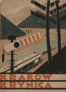 Przewodnik turystyczno-kolejowy. Zeszyt II, Zawiera linję kolejową: Krak&oacute;w-Krynica : wraz ze Wzg&oacute;rzami Ciężkowickiemi, Beskidem Grybowskim, Grupą Radziejowej, Grupą Jaworzyny oraz Beskidem Niskim (częściowo)