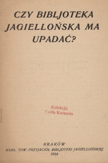Czy Bibljoteka Jagiellońska ma upadać?
