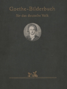 Goethe-Bilderbuch f&uuml;r das deutsche Volk