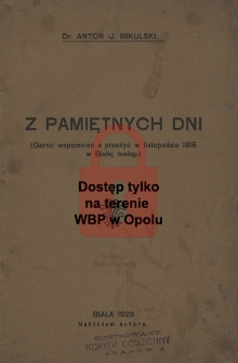 Z pamiętnych dni : (garść wspomnień z przeżyć w listopadzie 1918 w Białej małop.)