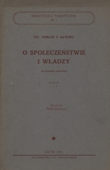 O społeczeństwie i władzy : De regimine principum I, 1-3
