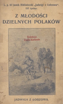 Z młodości dzielnych Polaków