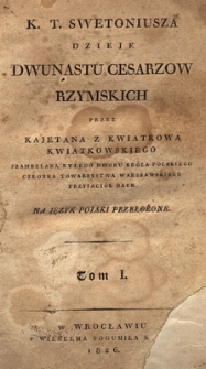 Dzieje dwunastu cesarzow rzymskich. T. 1
