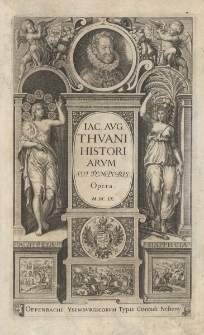 Iac. Avg. Thvani Historiarvm Svi Temporis Opera