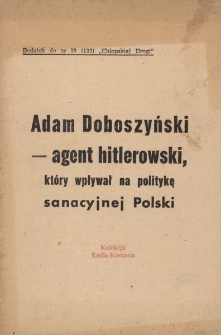 Adam Doboszyński : agent hitlerowski, który wpływał na politykę sanacyjnej Polski