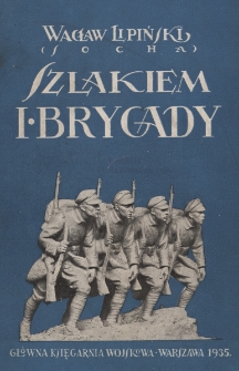 Szlakiem I Brygady : dziennik żołnierski
