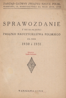 Sprawozdanie z działalności Związku Nauczycielstwa Polskiego za rok 1930 i 1931