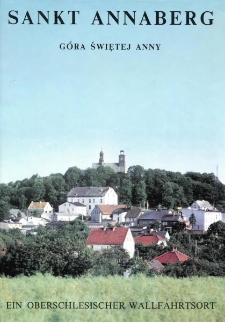 Sankt Annaberg : ein oberschlesischer Wallfahrtsort