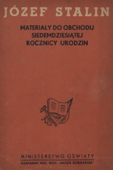 Józef Stalin : materiały do obchodu siedemdziesiątej rocznicy urodzin