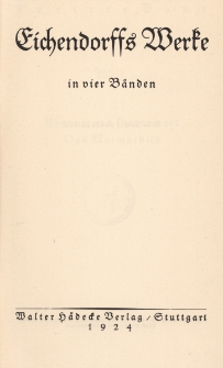 Eichendorffs Werke in vier B&auml;nden. Bd. 2, Ahnung und Gegenwart. Das Marmorbild