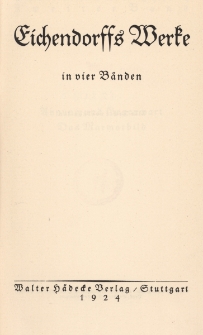 Eichendorffs Werke in vier Bänden. Bd. 2, Ahnung und Gegenwart. Das Marmorbild