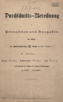 Durchschnitts - Berechnung &uuml;ber Einnahmen und Ausgaben der Kasse [...] Kirche [...] in Boroschau