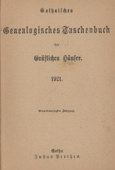 Gothaisches Genealogisches Taschenbuch der Gräflichen Häuser. 1921 : Jg. 94