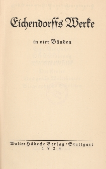 Eichendorffs Werke in vier Bänden. Bd. 4, Eine Meerfahrt. Die Entführung. Die Glücks