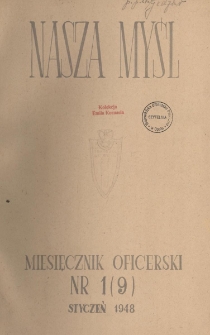 Nasza Myśl : miesięcznik oficerski, 1948, Nr 1 (9)