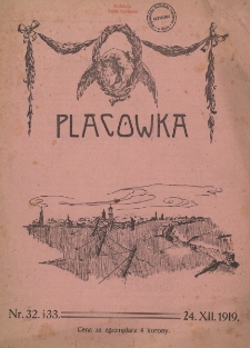 Plac&oacute;wka : tygodnik wojskowy, społeczny, naukowy i literacki, Rok I, Nr 32-33