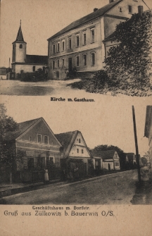 Gruß aus Zülkowitz b. Bauerwitz : Kirche m. Gasthaus, Geschäftshaus m. Dorfstr.