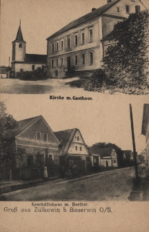 Gru&szlig; aus Z&uuml;lkowitz b. Bauerwitz : Kirche m. Gasthaus, Gesch&auml;ftshaus m. Dorfstr.