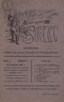 Strzelec : miesięcznik, pismo polskich związków strzeleckich, R. 1, Z. 1