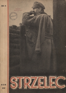 Strzelec : tygodnik &ndash; organ Związku Strzeleckiego, R. 5 (XV), Nr 11