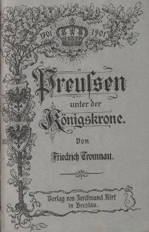 Preussen unter der K&ouml;nigskrone : der Jugend und den Volke gewidmet