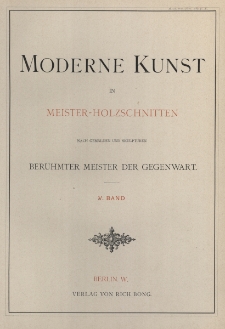Moderne Kunst in Meister-Holzschnitten nach Gem&auml;lden und Skulpturen ber&uuml;hmter Meister der Gegenwart : V. Band