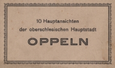 Oppeln : 10 Hauptansichten der oberschlesischen Hauptstadt