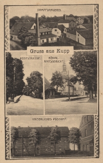 Gruss aus Kupp : Dampfbrauerei, Poststrasse, Königl. Amtsgericht, Kaiserliches Postamt