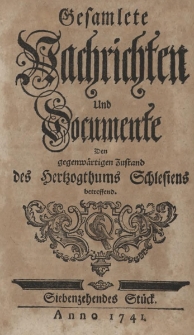 Gesamlete Nachrichten und Documente Den gegenw&auml;rtigen Zustand des Hertzogthums Schlesiens betreffend. Bd. 2, St&uuml;ck 17