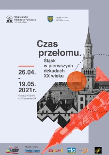 Czas przełomu. Śląsk w pierwszych dekadach XX wieku