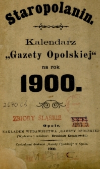 Staropolanin : kalendarz Gazety Opolskiej 1900