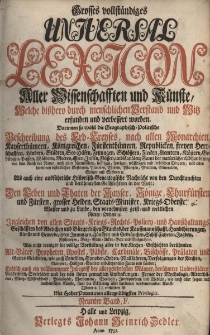 Grosses vollst&auml;ndiges Universal Lexicon Aller Wissenschafften und K&uuml;nste, Welche bi&szlig;hero durch menschlichen Verstand und Witz erfunden und verbessert worden : Darinnen so wohl die Geographisch-Politische Beschreibung des Erd-Creyses, nach allen Monarchien [...] Als auch eine ausf&uuml;hrliche Historisch-Genealogische Nachricht von den Durchlauchten und ber&uuml;hmtesten Geschlechtern in der Welt: Den Leben und Thaten der Kayser, K&ouml;nige, Churf&uuml;rsten und F&uuml;rsten, grosser helden, Staats-Minister, Kriegs-Obersten zu Wasser [...] Ingleichen von allen Staats- Kriegs- Rechts- Policey- und Hau&szlig;haltungs-Gesch&auml;fften des Adelichen und b&uuml;rgerlichen Standes [...] Wie nicht weniger die v&ouml;llige Vorstellung aller in den Kirchen-Geschichten ber&uuml;hmten Alt-V&auml;ter, Propheten, Apostel, P&auml;bste, Cardin&auml;le, Bisch&ouml;ffe, Pr&auml;laten und Gottesgelehrten [...] Endlich auch ein vollkommener Inbegriff der allergelehrtesten M&auml;nner, ber&uuml;hmter Universit&auml;ten, Academien, Societ&auml;ten. Bd.9 F