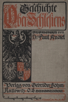 Geschichte Oberschlesiens : f&uuml;r weitere Kreise dargestellt