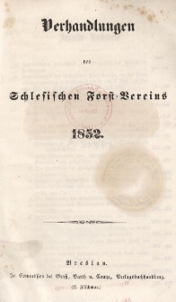 Verhandlungen des Schlesischen Forstvereins 1852